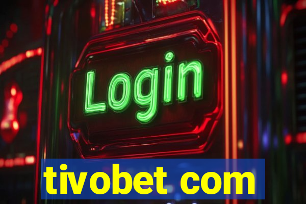 tivobet com